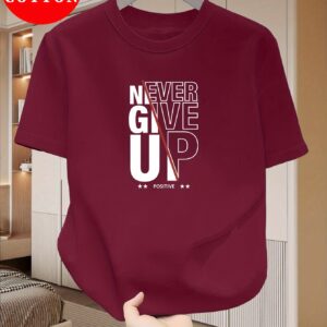 Men's 100% Cotton Motivational T-Shirt - "Never Give Up" Positive Attitude Graphic Tee, Breathable Summer Casual Short Sleeve Round Neck Top for Casual Attire, Inspirational Clothing, Trendy Design, Comfortable Material, Slogan Shirt, Young Adults
