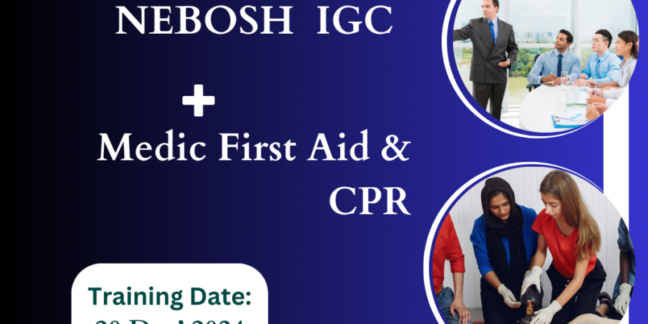 NEBOSH IGC & Medic first aid & CPR